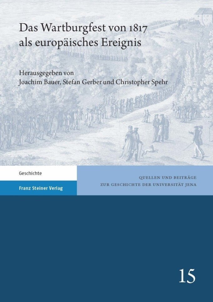 Das Wartburgfest von 1817 als europäisches Ereignis, hg. v. Joachim Bauer, Stefan Gerber, Christopher Spehr, (Quellen und Beiträge zur Geschichte der Univ. Jena 15), Stuttgart 2020, 340 Seiten, 3 schw.-w. Abb. ISBN: 978-3-515-12581-9.